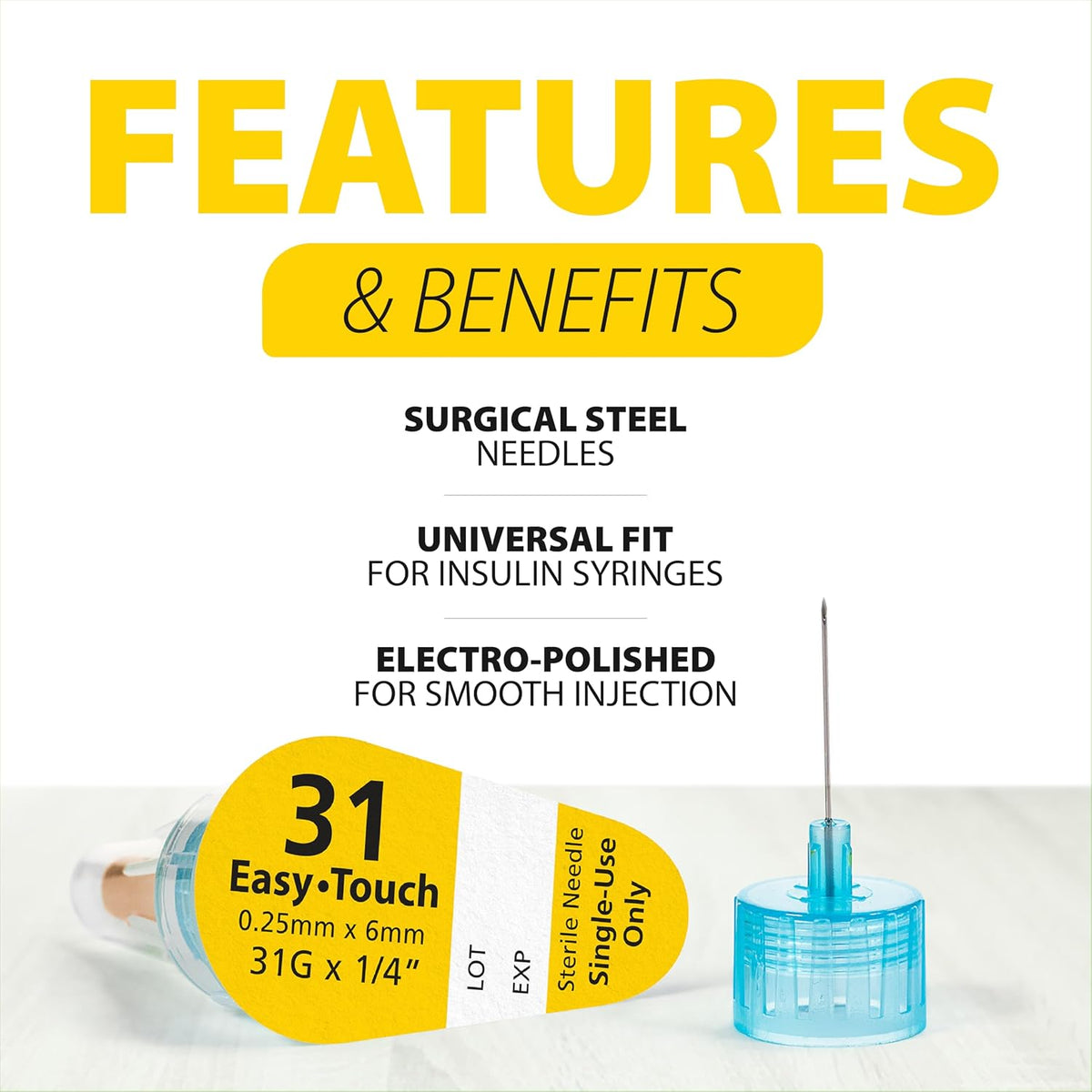 Easy Touch Pen Needles 31G 1/4-Inch (6mm) Features and Benefits